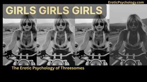 The Erotic Psychology of Threesomes