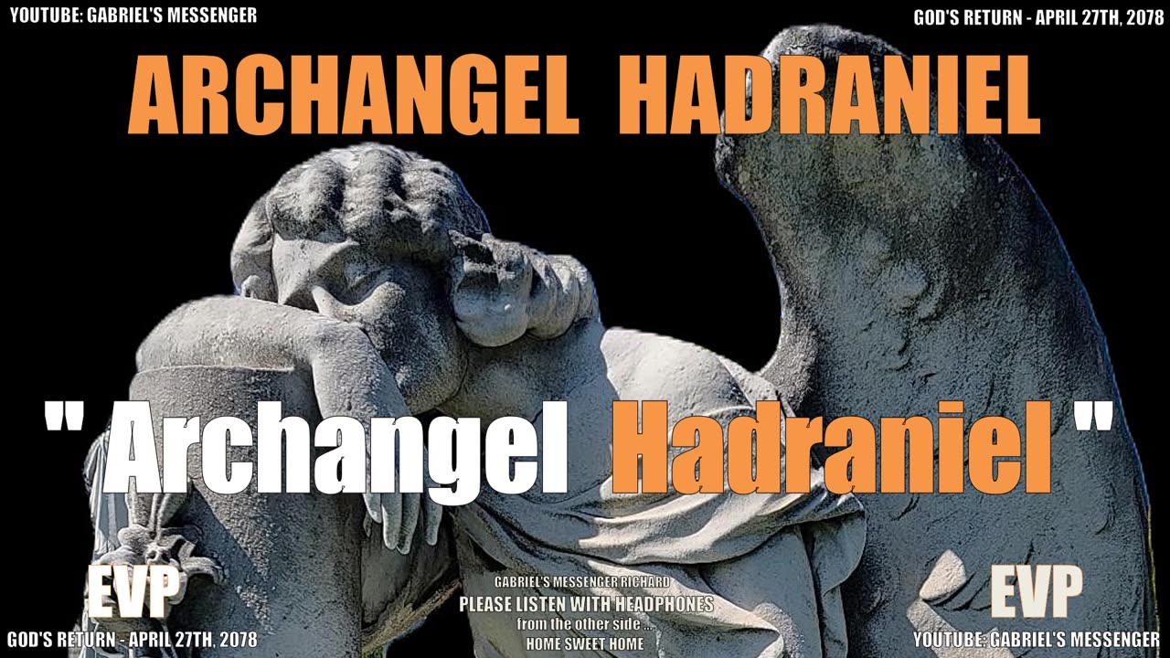 EVP The Archangel Hadraniel Stating Their Ancient Angelic Name - Alien Life Communication