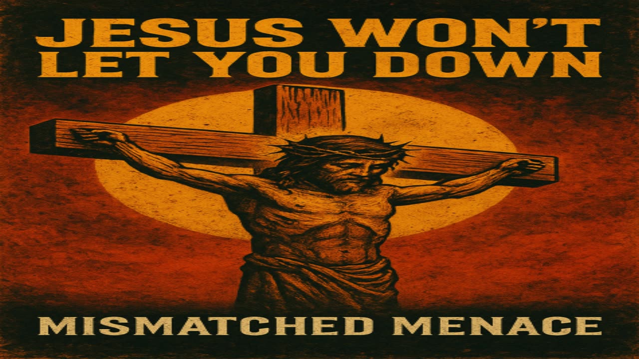 Jesus Wont Let You Down