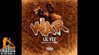Amazing: Lil Yee - War (Prod. L-Finguz) [Thizzler Audio]