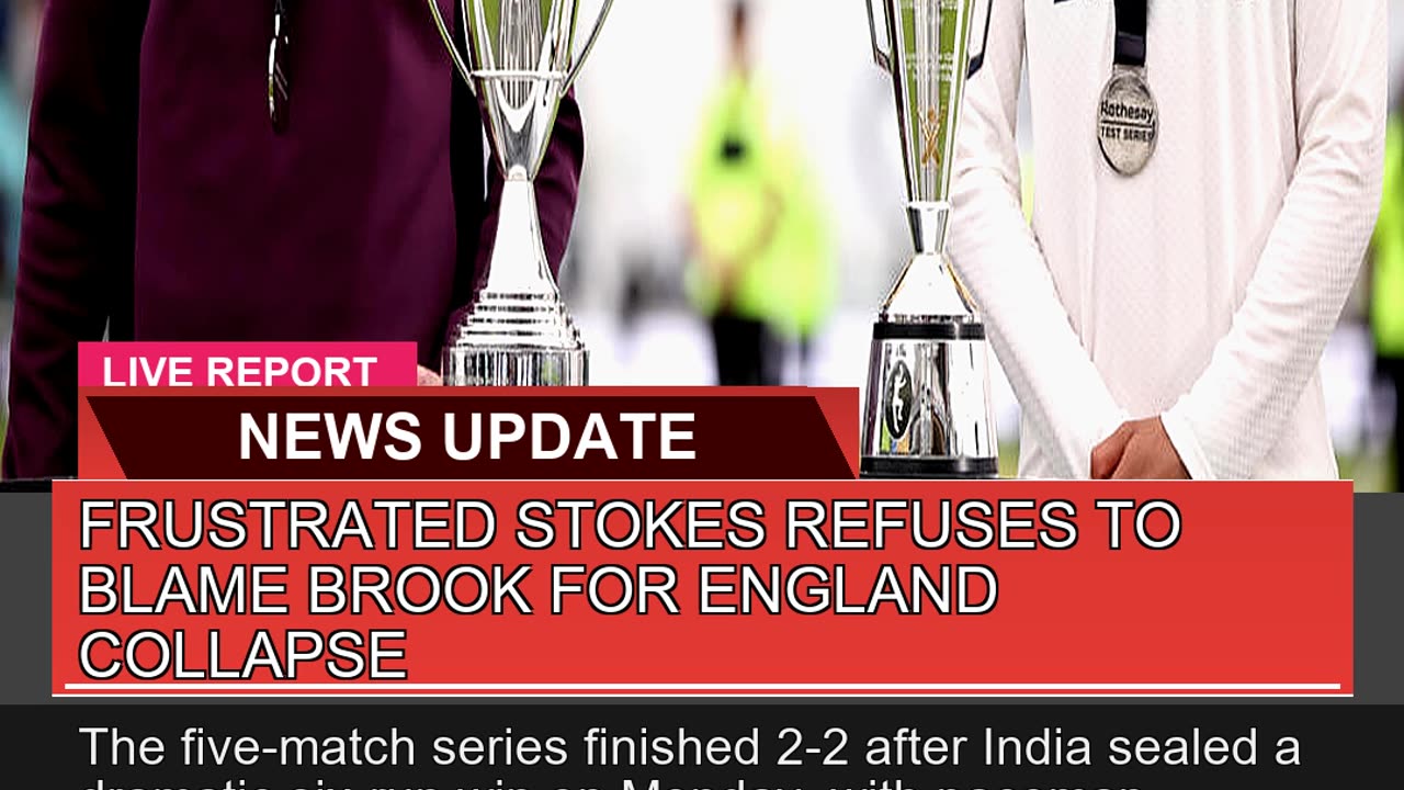 Frustrated Stokes Refuses to Blame Brook for Engla