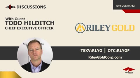 Discussion with Todd Hilditch | Riley Gold (TSXV:RLYG)