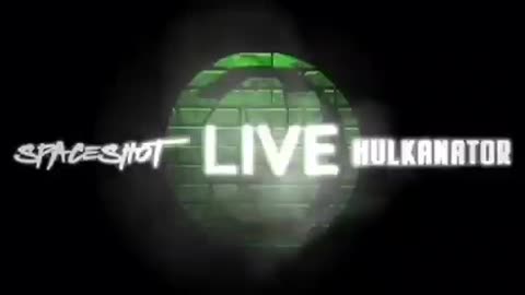Hulkanator & Spaceshot76 Show