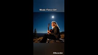 Music: Fierce Girl