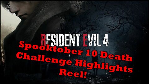 Resident Evil 4 | Spooktober Death Challenge | Live Stream