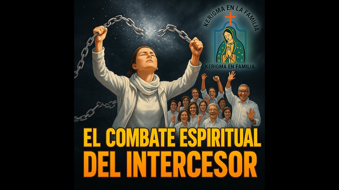 El combate Espiritual del Intercesor Kerigma en la Familia