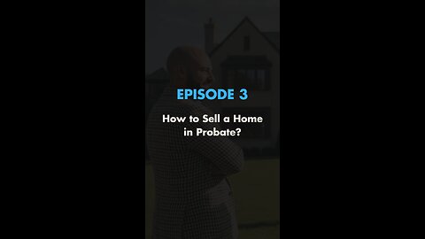 How to Sell a Home in Probate? | Minnesota Step-by-Step Guide for Carver County Families | Ep. 3