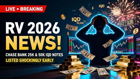 🏦 RV 2026 NEWS — Chase Bank 25K & 50K IQD Notes Listed Shockingly Early 💥 Iraqi Dinar News 2026