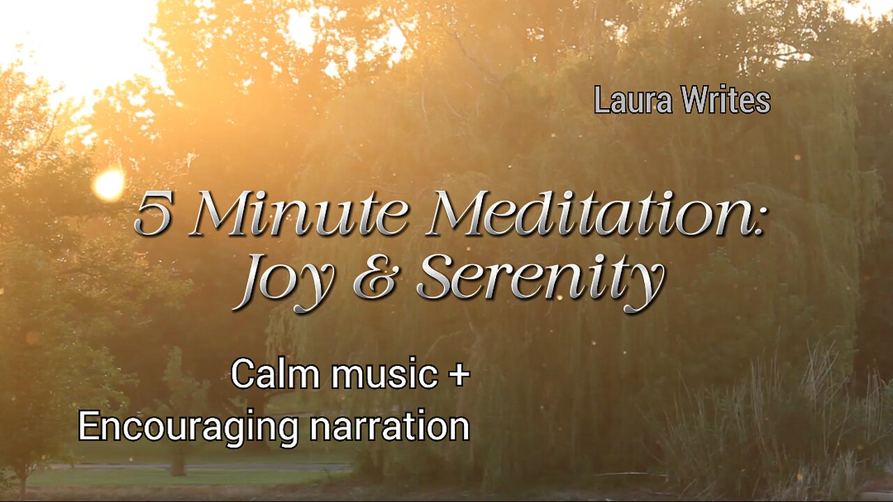 5 Minute Meditation: Joy and Serenity