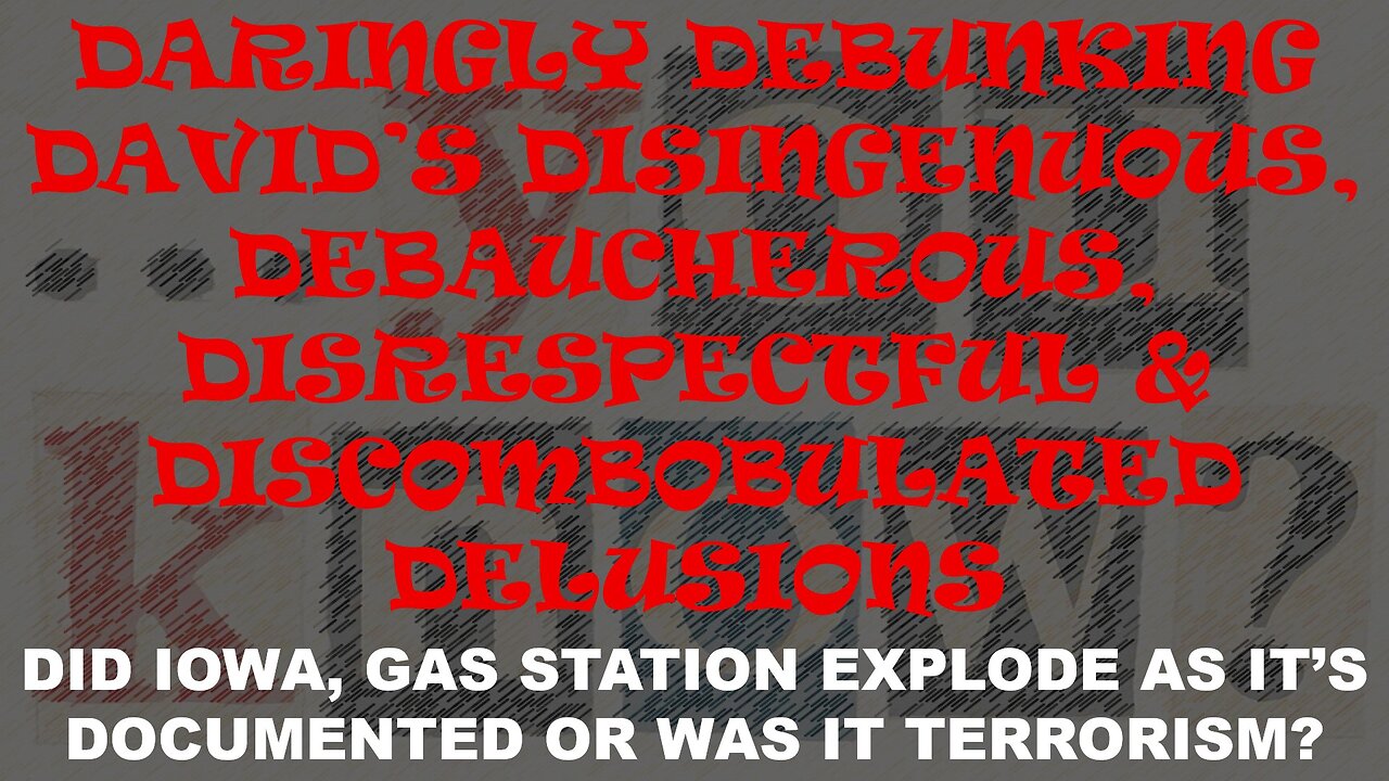 DID IOWA, GAS STATION EXPLODE AS IT’S DOCUMENTED OR WAS IT TERRORISM?