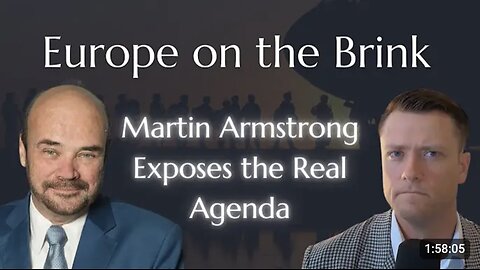 Martin Armstrong: Europe’s Debt Crisis, Deep State Agendas & the Road to War