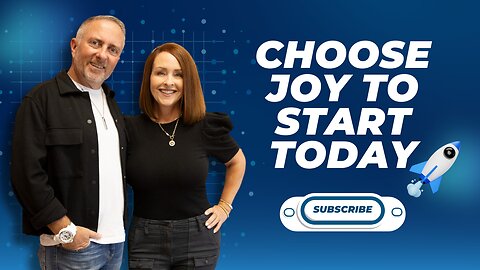 Choose Joy to Start Today