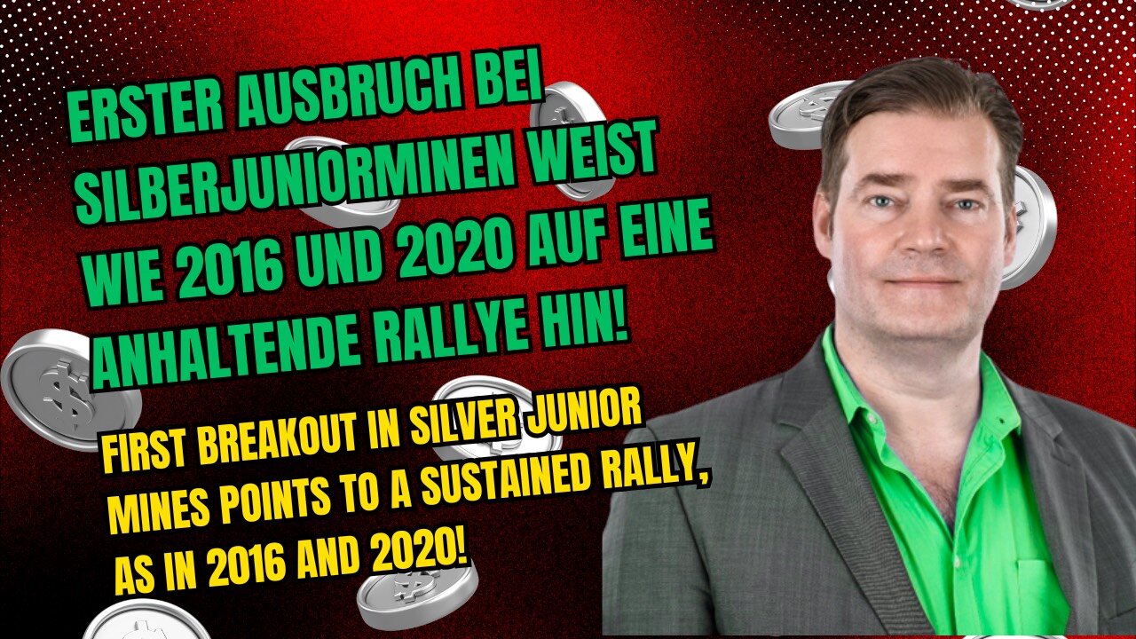 Erster Ausbruch bei Silberjuniorminen weist wie 2016 und 2020 auf eine anhaltende Rallye hin!