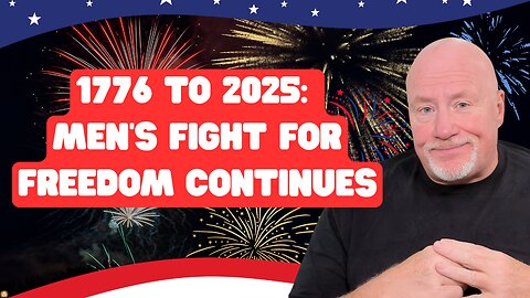 The Tyranny Men Face Today Is No Different Than 1776