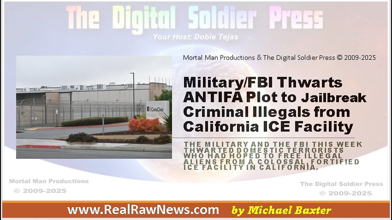 Military & FBI Thwart Anti-Fa Plot to Jailbreak Criminal Illegals from CA ICE Facility