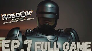 ROBOCOP: ROGUE CITY UNFINISHED BUSINESS Gameplay Walkthrough EP.7- Innocent FULL GAME