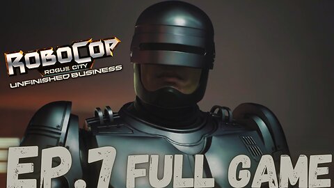 ROBOCOP: ROGUE CITY UNFINISHED BUSINESS Gameplay Walkthrough EP.7- Innocent FULL GAME