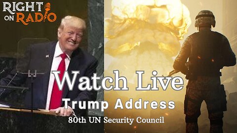 EP.750 Watch Live Trump Address to the UN Expect Bombs