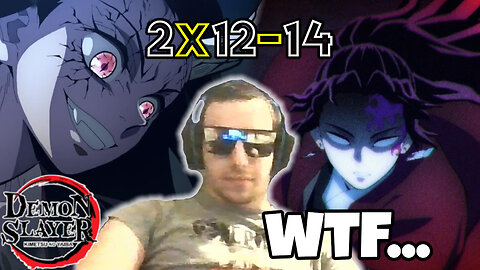 WTF Is Happening... | Demon Slayer S2 Episodes 12, 13 & 14 (First Time Reaction)