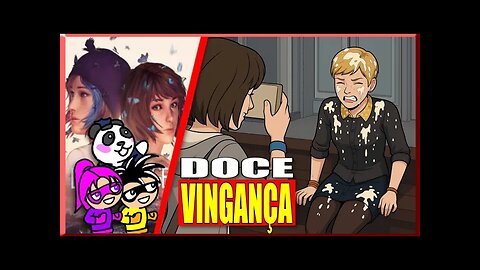 Life Is Strange - Doce Vingança