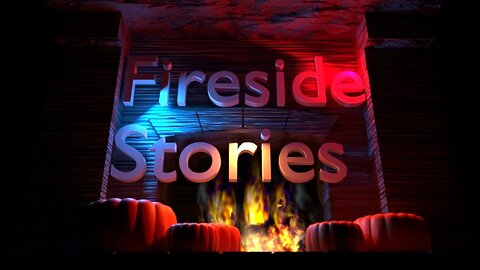 Fireside Stories 6