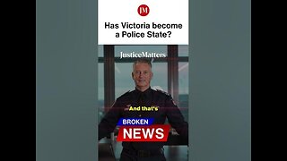 Is Victoria becoming a Police State