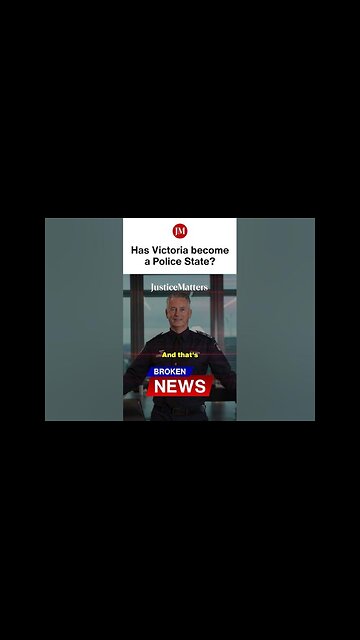 Is Victoria becoming a Police State