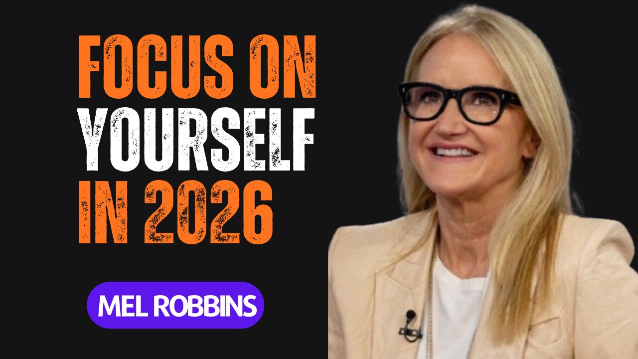 FOCUS ONLY ON YOURSELF IN 2026 | Transform Your Life with Mel Robbins Motivation