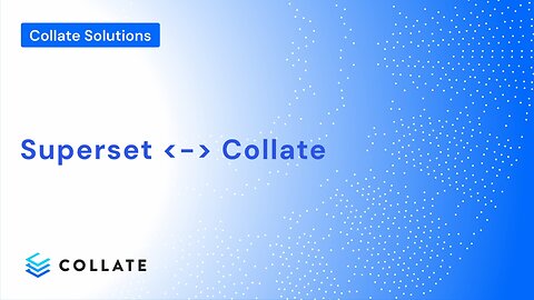 Collate Solutions: Apache Superset <-> Collate