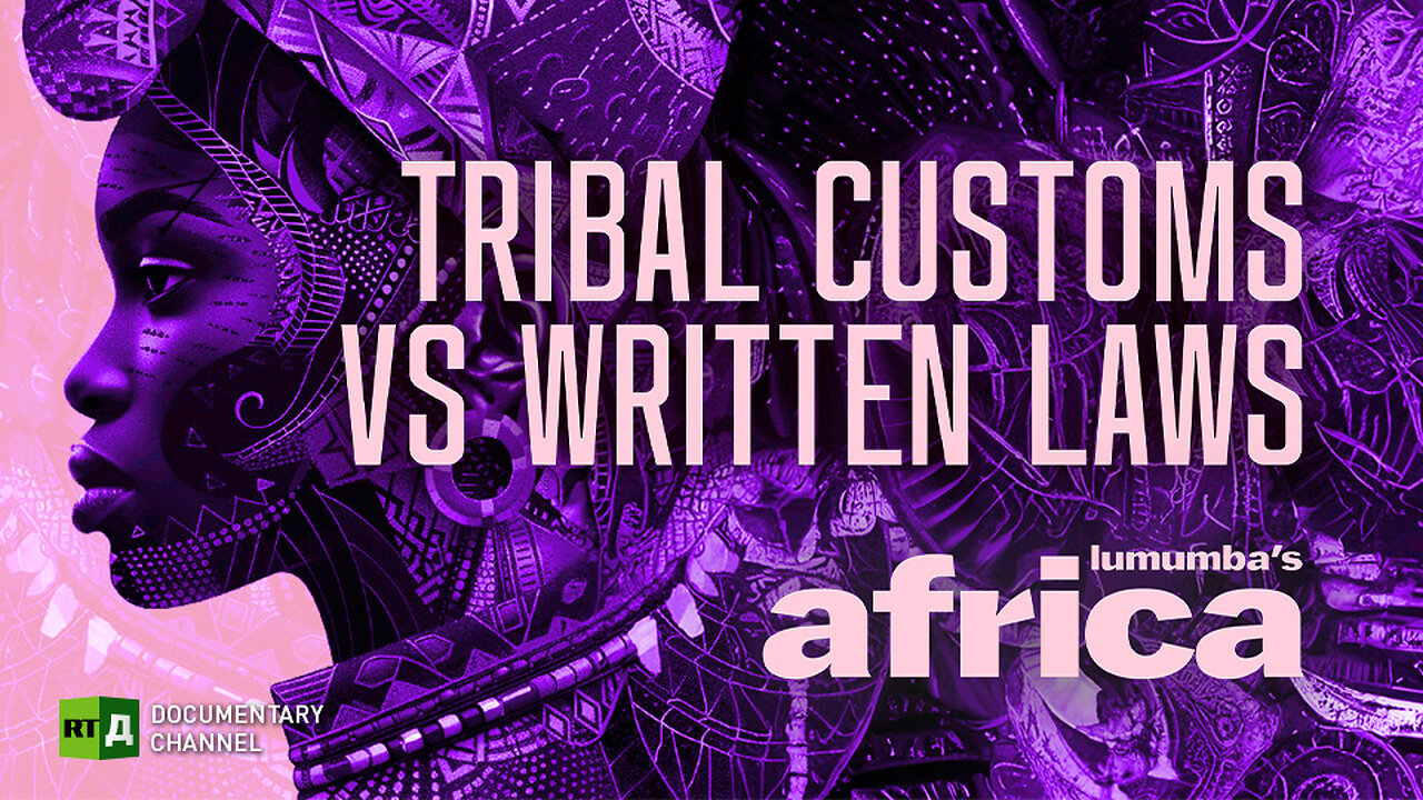 Lumumba's Africa. Tribal customs VS written laws . Episode 44 | RT Documentary