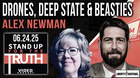 Drones, Deep State & Beasties - Stand Up For The Truth w/ Alex Newman