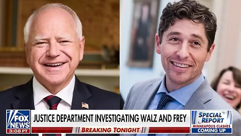 BREAKING: Walz, Frey Under DOJ Investigation ~ Fox New (1.16.26)
