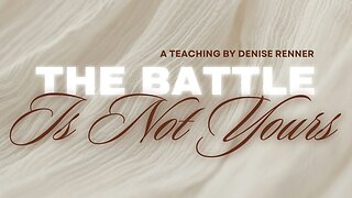 The Battle is Not Yours