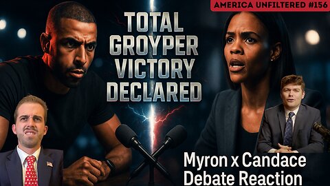 Myron Gaines x Candace Owens Reaction | TOTAL GROYPER VICTORY DECLARED | America Unfiltered #156