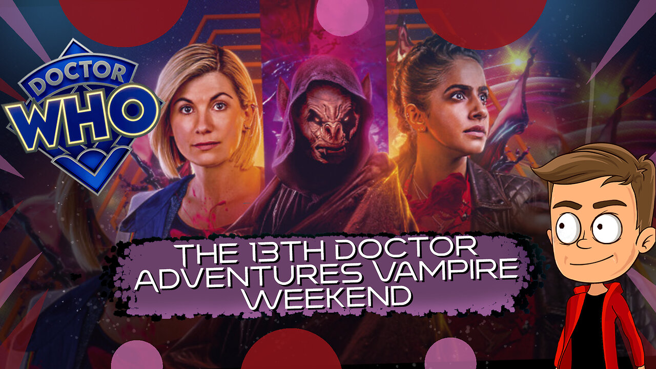 The 13th Doctor Adventures Vampire Weekend Animated Recap