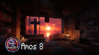 Amos 8 – A Famine of the Word | The Bible on BrainRot