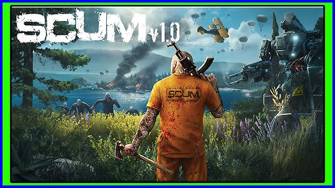 SCUM 1.0 Sandbox Survival E03