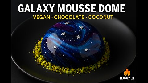 Galaxy Vegan Mousse Dome Out of This World Dessert