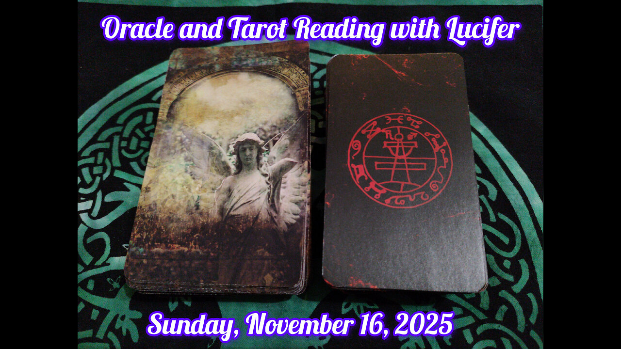 Oracle and Tarot Reading with Lucifer: Sunday, November 16, 2025