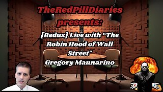 {REDUX} Live with The Robin Hood of Wall Street" Greg Mannarino