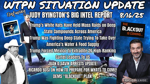 WTPN ~ Judy Byington ~ Situation Update ~ 8-16-25 ~ Trump Return ~ Restored Republic via a GCR