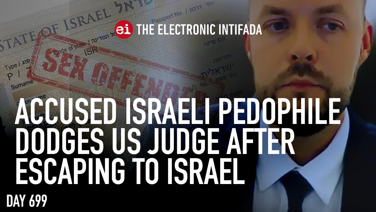 Accused Israeli pedophile dodges US judge after escaping to Israel, with Ali Abunimah
