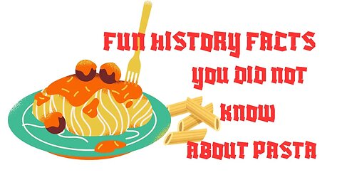 The Fascinating History of Pasta: A 3 Minute Journey