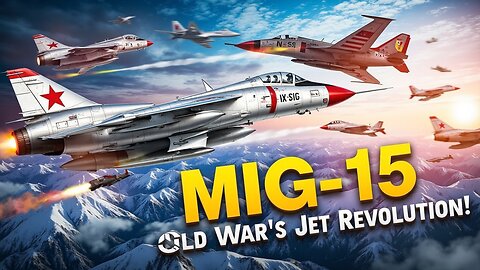 MiG-15: The Soviet Jet That Changed Air Combat Forever | Cold War Aviation History