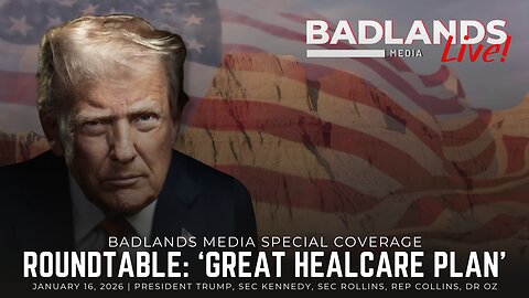 Badlands Media Special Coverage - President Trump Hosts Healthcare Roundtable