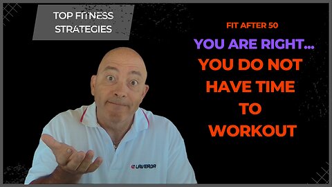 You Do NOT Have Time To Workout and Get Health! 