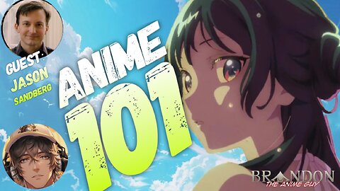Saturday Morning Anime 101 with Special Guest Jason Sandberg!