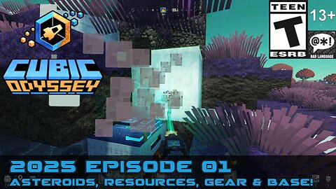 Cubic Odyssey (2025 Episode 01) Asteroids, Resources, Gear & Base Construction!