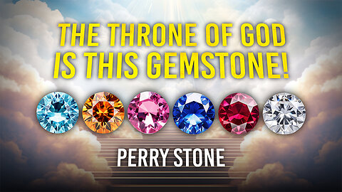 The Throne of God is This Gemstone! | Perry stone