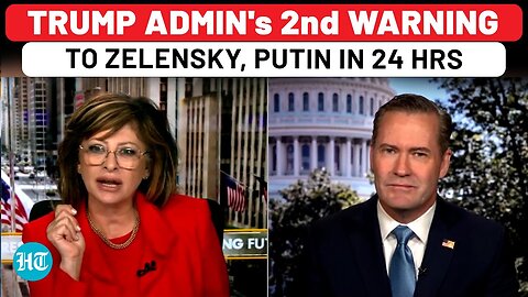 On TV, Trump Admin's 2nd Warning In 24 Hours To Zelensky, Putin: Alarm In Ukraine, Russia Happy?| US